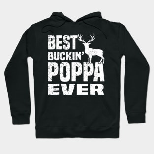 Best Buckin Poppa Ever Hunting Hunter Hoodie